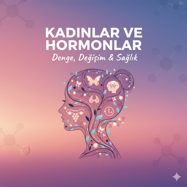 Kadınlar ve Hormonlar