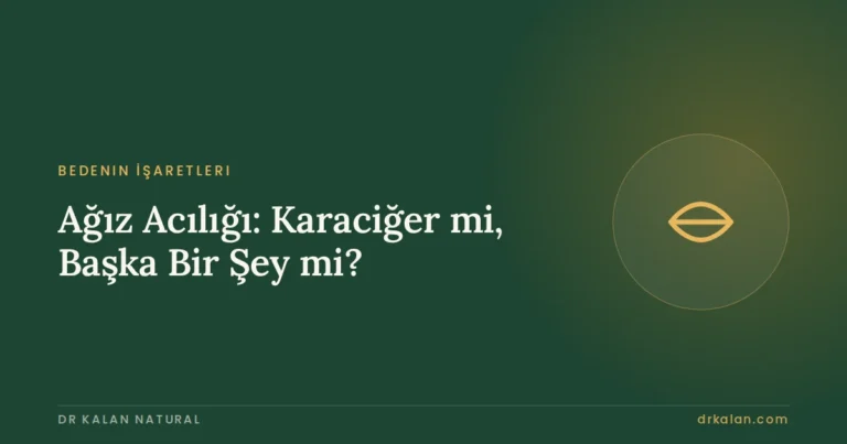 Ağız Acılığı: Karaciğer mi, Başka Bir Şey mi?