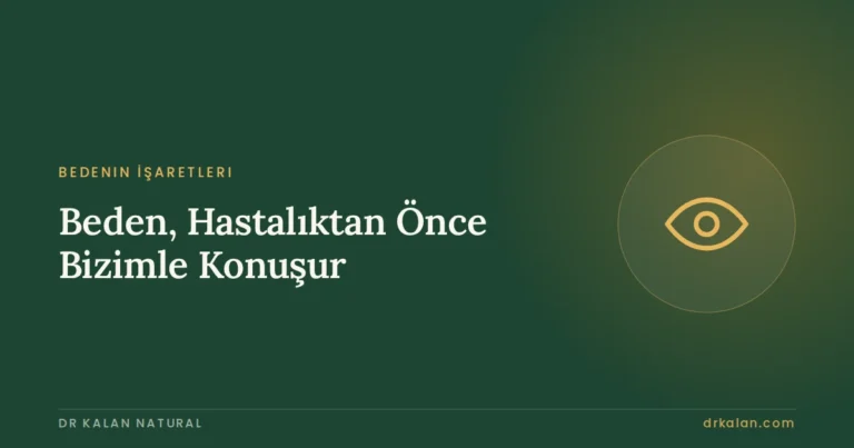 Beden, Hastalıktan Önce Bizimle Konuşur