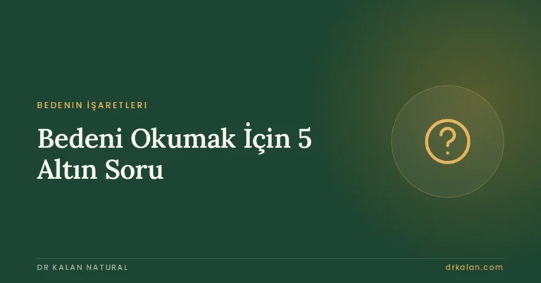 Bedeni Okumak İçin 5 Altın Soru
