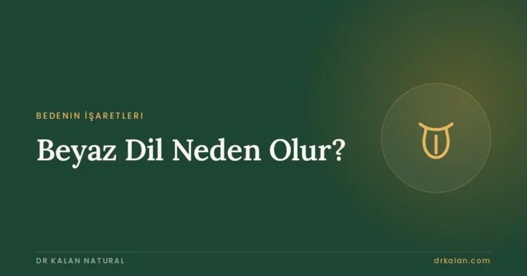 Beyaz Dil Neden Olur? 6 Olası Neden ve Ne Zaman Önemli?
