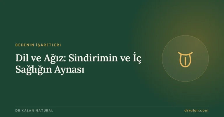 Dil ve Ağız: Sindirimin ve İç Sağlığın Aynası