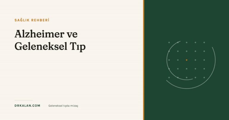 Alzheimer ve Geleneksel Tıp