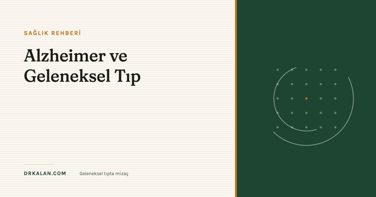 Alzheimer ve Geleneksel Tıp