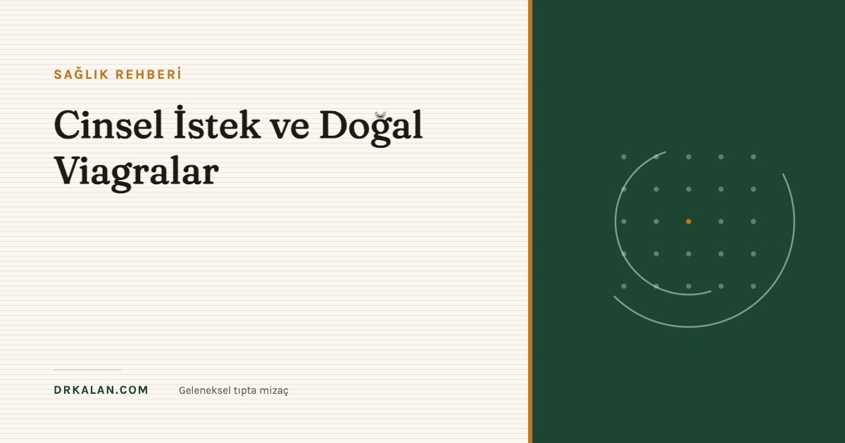 Cinsel İstek ve Doğal Viagralar