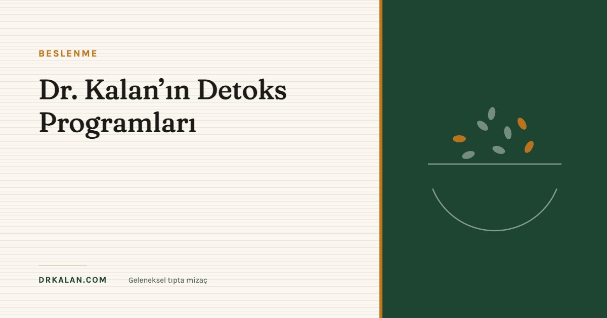 Dr. Kalan’ın Detoks Programları