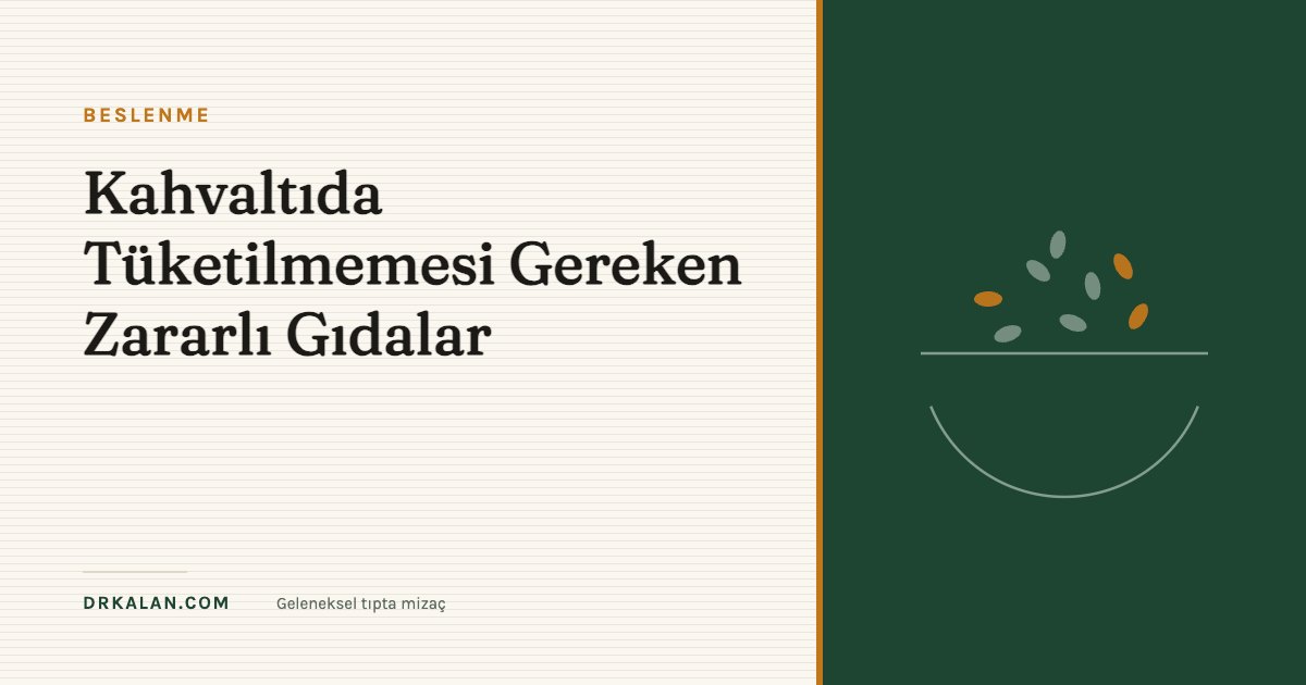 Kahvaltıda Tüketilmemesi Gereken Zararlı Gıdalar
