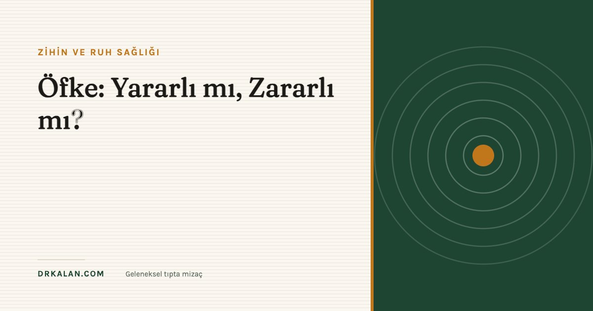Öfke: Yararlı mı, Zararlı mı?