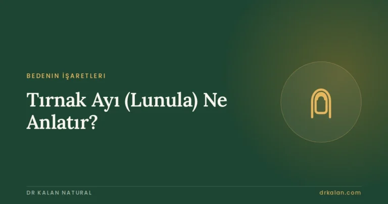 Tırnak Ayı (Lunula) Ne Anlatır?
