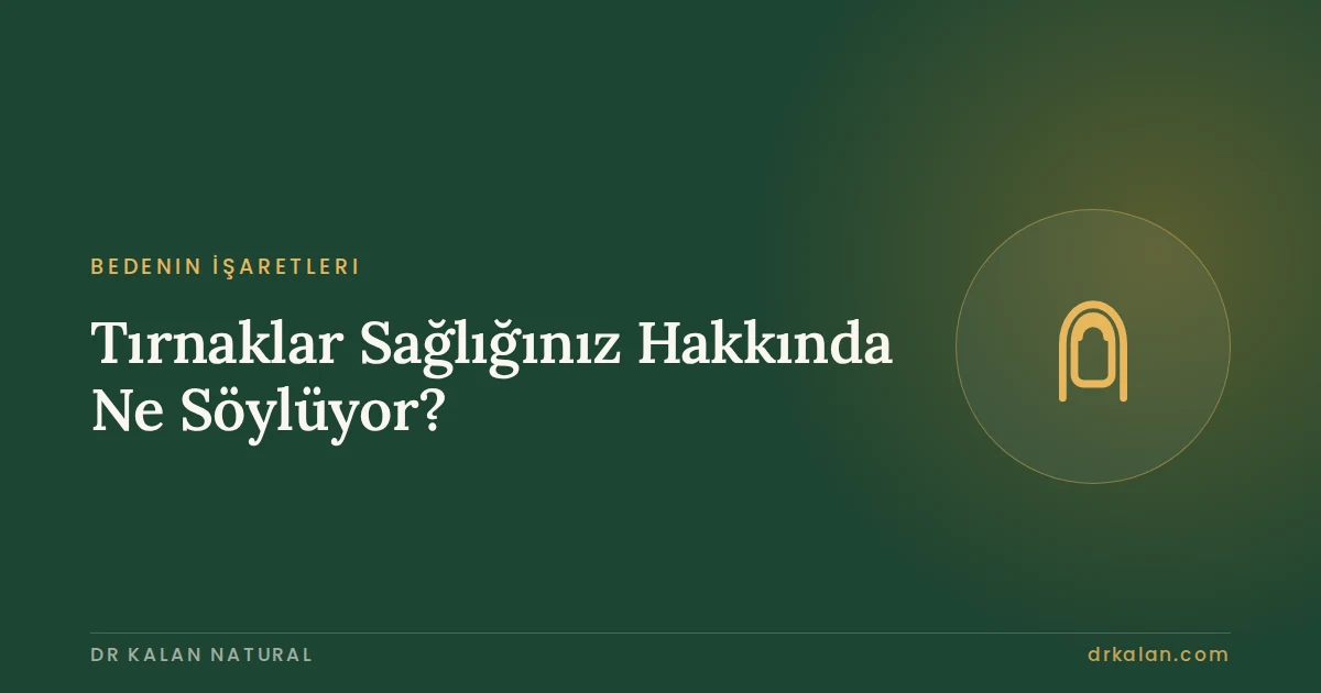 Tırnaklar Sağlığınız Hakkında Ne Söylüyor?